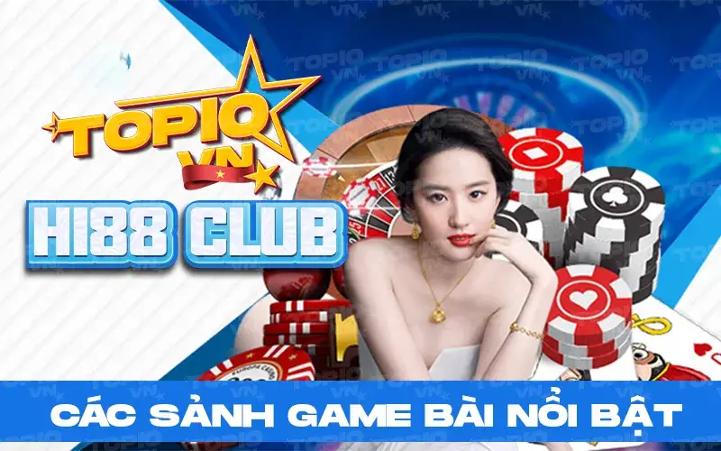 Các sảnh game bài nổi bật tại Hi88 Club