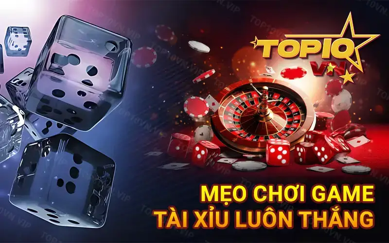 Mẹo chơi tài xỉu luôn thắng